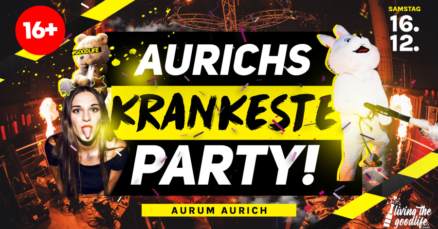 AURICH'S KRANKESTE PARTY