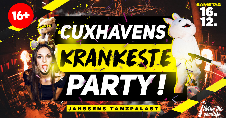 CUXHAVENS KRANKESTE PARTY | 16.12