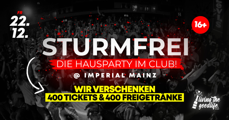 STURMFREI MAINZ - DIE HAUSPARTY IM CLUB!