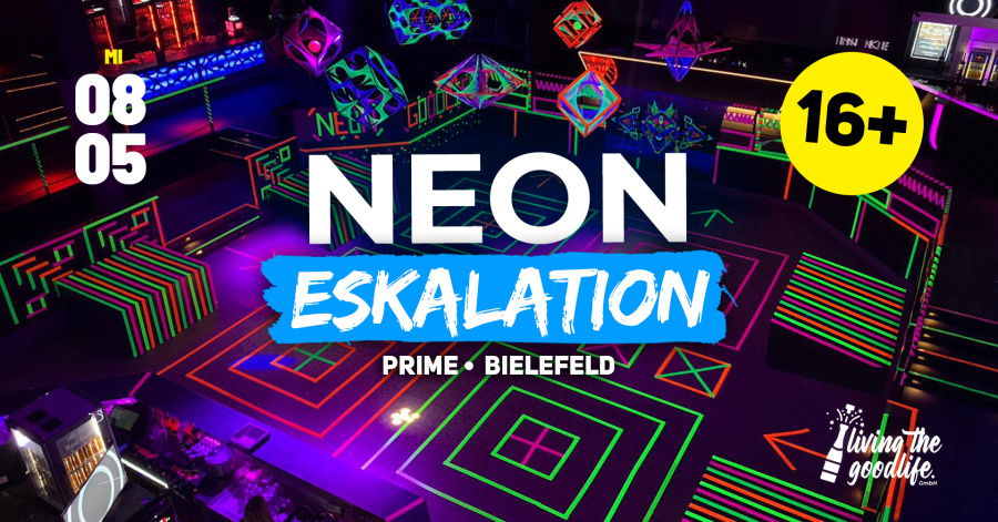 NEON ESKALATION | PRIME BIELEFELD I 08.05.