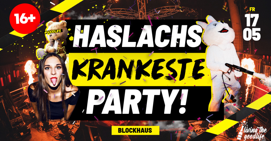 HASLACHS KRANKESTE PARTY I BLOCKHAUS HASLACH I 17.05.