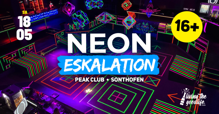 NEON ESKALATION I PEAK CLUB SONTHOFEN I 18.05.