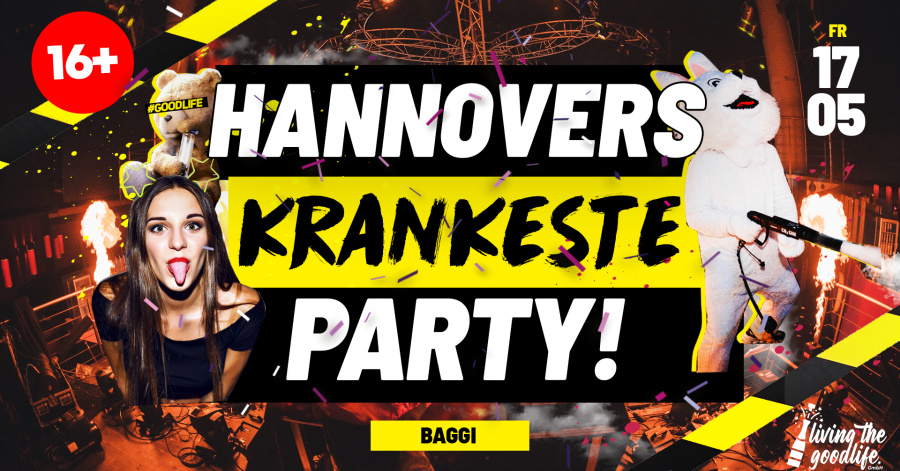 HANNOVERS KRANKESTE PARTY I BAGGI HANNOVER I 17.05.